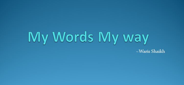 My Words My way ( Urdu / Hindi )